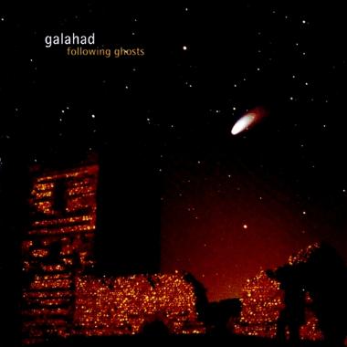 Galahad -  Following Ghosts